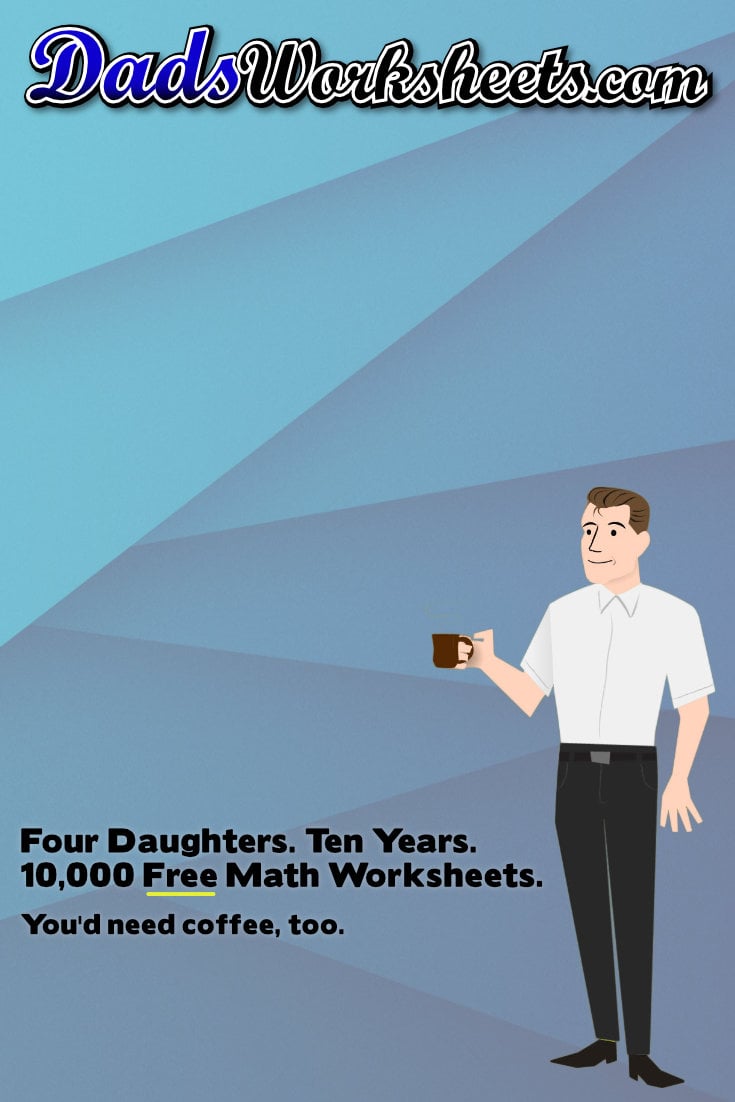DadsWorksheets.com - Free Math Worksheets for 10 Years!