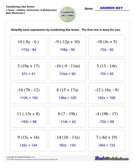 This collection of algebra worksheets focuses on combining like terms. Expertly crafted, they provide ample practice to hone algebraic skills. Each PDF worksheet includes an answer key, facilitating easy self-assessment and effective learning. Perfect for students aiming to master the fundamental concept of combining like terms in algebra.  Combining Like Terms 3 Terms Addition Subtraction Multiplication V3