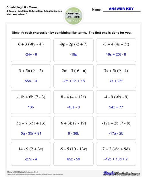 This collection of algebra worksheets focuses on combining like terms. Expertly crafted, they provide ample practice to hone algebraic skills. Each PDF worksheet includes an answer key, facilitating easy self-assessment and effective learning. Perfect for students aiming to master the fundamental concept of combining like terms in algebra.  Combining Like Terms 4 Terms Addition Subtraction Multiplication V3