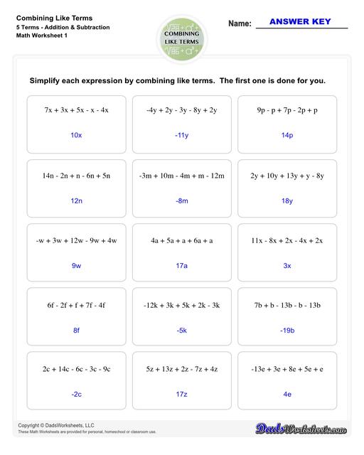 This collection of algebra worksheets focuses on combining like terms. Expertly crafted, they provide ample practice to hone algebraic skills. Each PDF worksheet includes an answer key, facilitating easy self-assessment and effective learning. Perfect for students aiming to master the fundamental concept of combining like terms in algebra.  Combining Like Terms 5 Terms Addition Subtraction V1