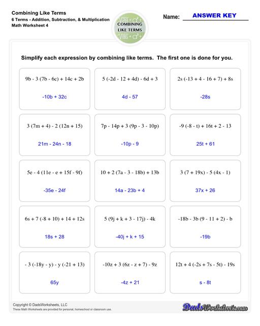 This collection of algebra worksheets focuses on combining like terms. Expertly crafted, they provide ample practice to hone algebraic skills. Each PDF worksheet includes an answer key, facilitating easy self-assessment and effective learning. Perfect for students aiming to master the fundamental concept of combining like terms in algebra.  Combining Like Terms 6 Terms Addition Subtraction Multiplication V4