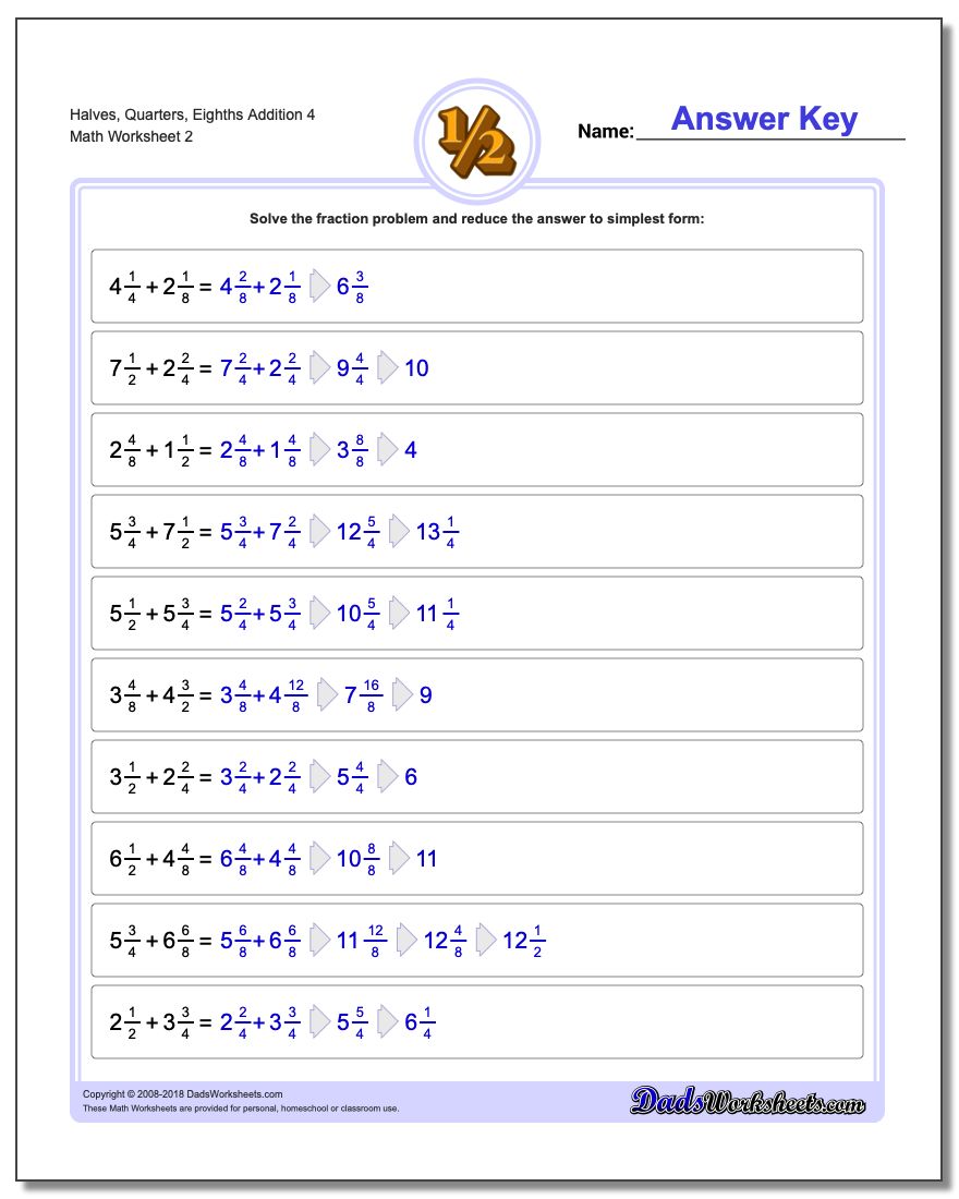 Halves, Quarters, Eighths Addition Worksheet 4 www.dadsworksheets.com/worksheets/fraction-addition.html