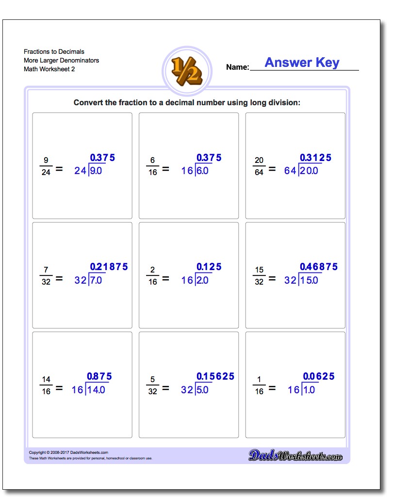 Fraction Worksheets to Decimals More Larger Denominators www.dadsworksheets.com/worksheets/fractions-as-decimals.html