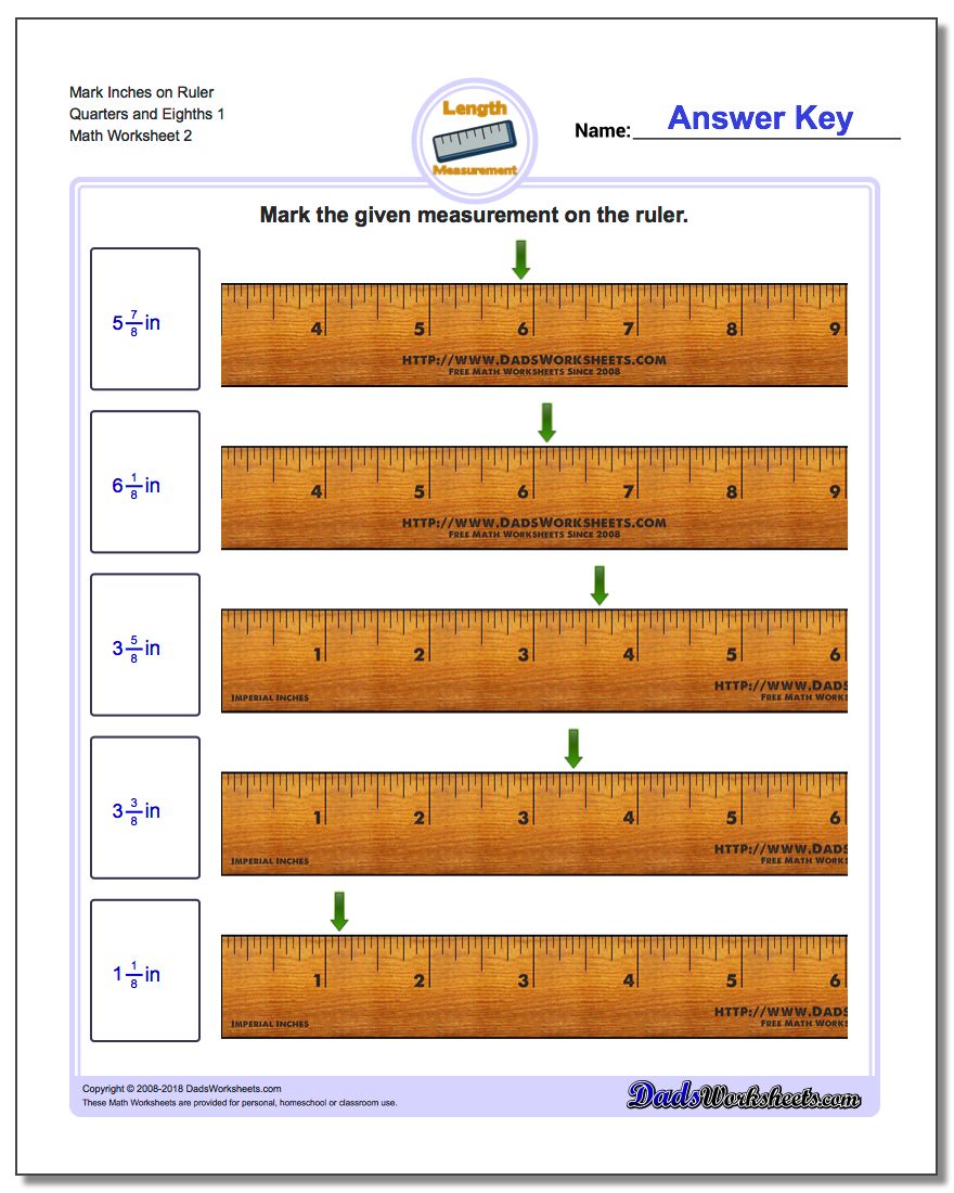 Mark Inches on Ruler Quarters and Eighths 1 www.dadsworksheets.com/worksheets/inches-measurement.html Worksheet