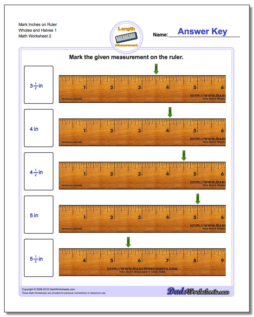 Mark Inches on Ruler Wholes and Halves 1 www.dadsworksheets.com/worksheets/inches-measurement.html Worksheet
