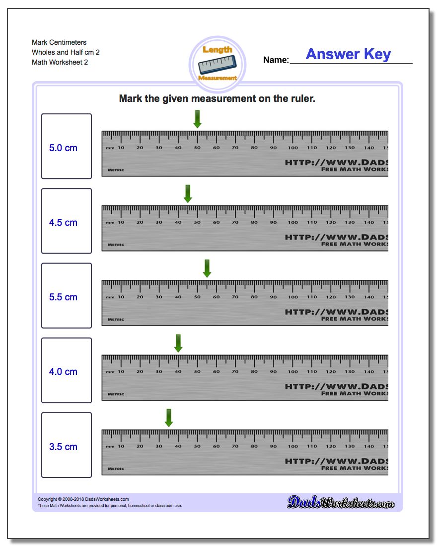 Mark Centimeters Wholes and Half cm 2 www.dadsworksheets.com/worksheets/metric-measurement.html Worksheet