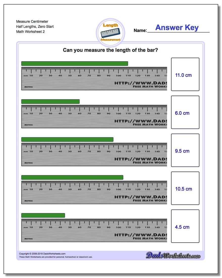 Measure Centimeter Half Lengths, Zero Start www.dadsworksheets.com/worksheets/metric-measurement.html Worksheet