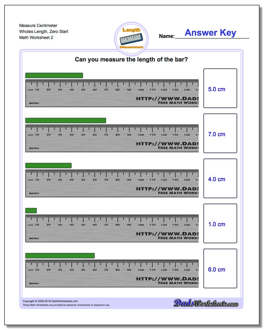 Measure Centimeter Wholes Length, Zero Start www.dadsworksheets.com/worksheets/metric-measurement.html Worksheet