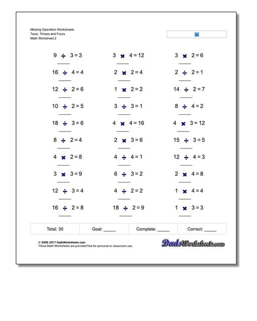 Missing Operation Worksheet Twos, Threes and Fours www.dadsworksheets.com/worksheets/missing-operations.html