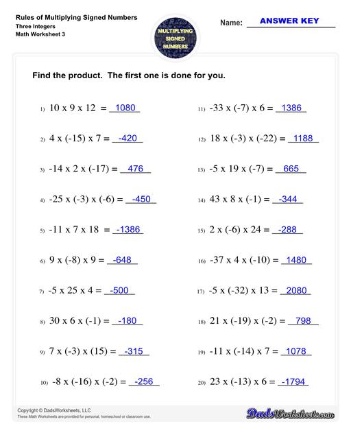 These worksheets practice multipling two or three signed numbers, as well as zero. The problems on these worksheets help students understand how to determine whether the product of a multiplication is positive, negative or zero, and also provide practice determining multiplicands (and their signs) from the product. Multiplying Signed Numbers Three Integers Find The Product V3