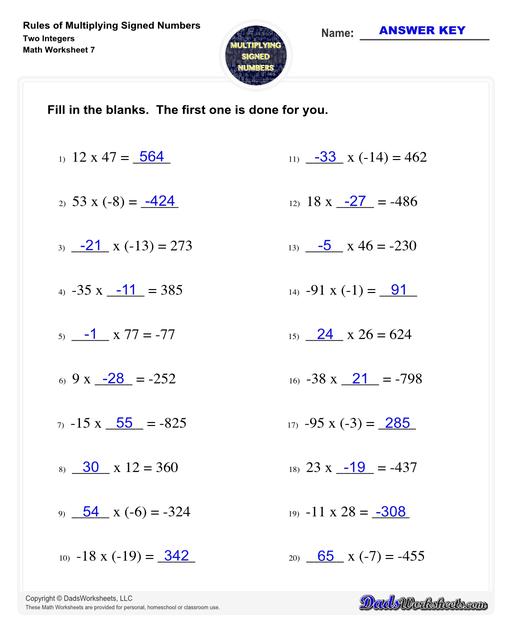 These worksheets practice multipling two or three signed numbers, as well as zero. The problems on these worksheets help students understand how to determine whether the product of a multiplication is positive, negative or zero, and also provide practice determining multiplicands (and their signs) from the product. Multiplying Signed Numbers Two Integers Fill In The Blanks V3