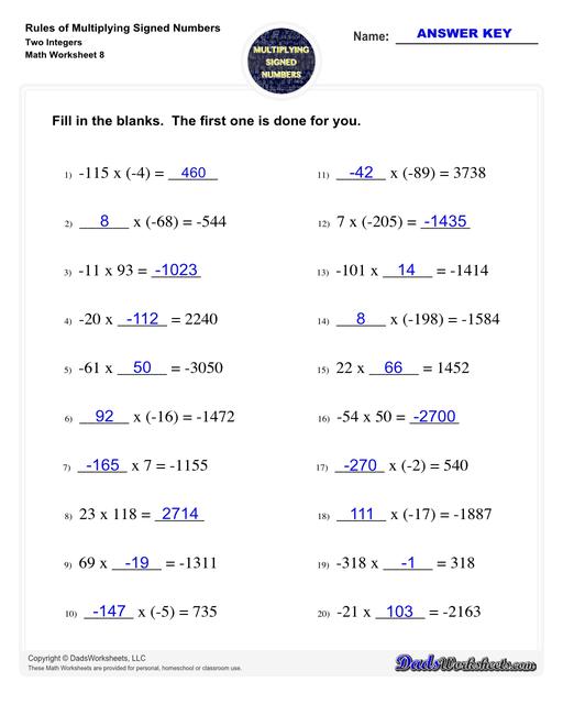 These worksheets practice multipling two or three signed numbers, as well as zero. The problems on these worksheets help students understand how to determine whether the product of a multiplication is positive, negative or zero, and also provide practice determining multiplicands (and their signs) from the product. Multiplying Signed Numbers Two Integers Fill In The Blanks V4
