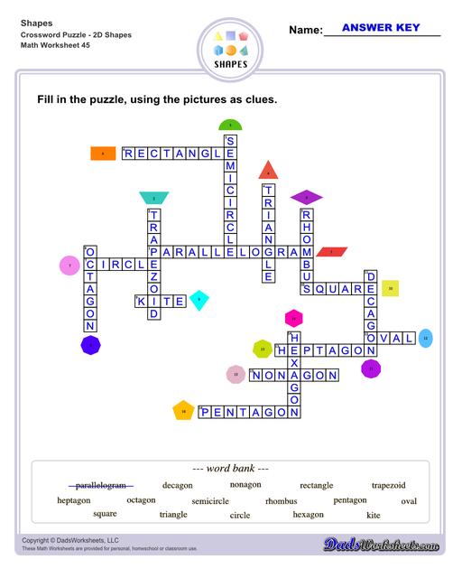 This page has dozens of printable shapes worksheets for identifying and naming 2D and 3D shapes. Activities for kindergarten and preschool age students include identifying counts of faces, edges and vertices. Students also learn to identify the shapes of real world objects, and practice worksheets include shape spelling and shape crossword puzzles.  Shapes Crossword Puzzle V1
