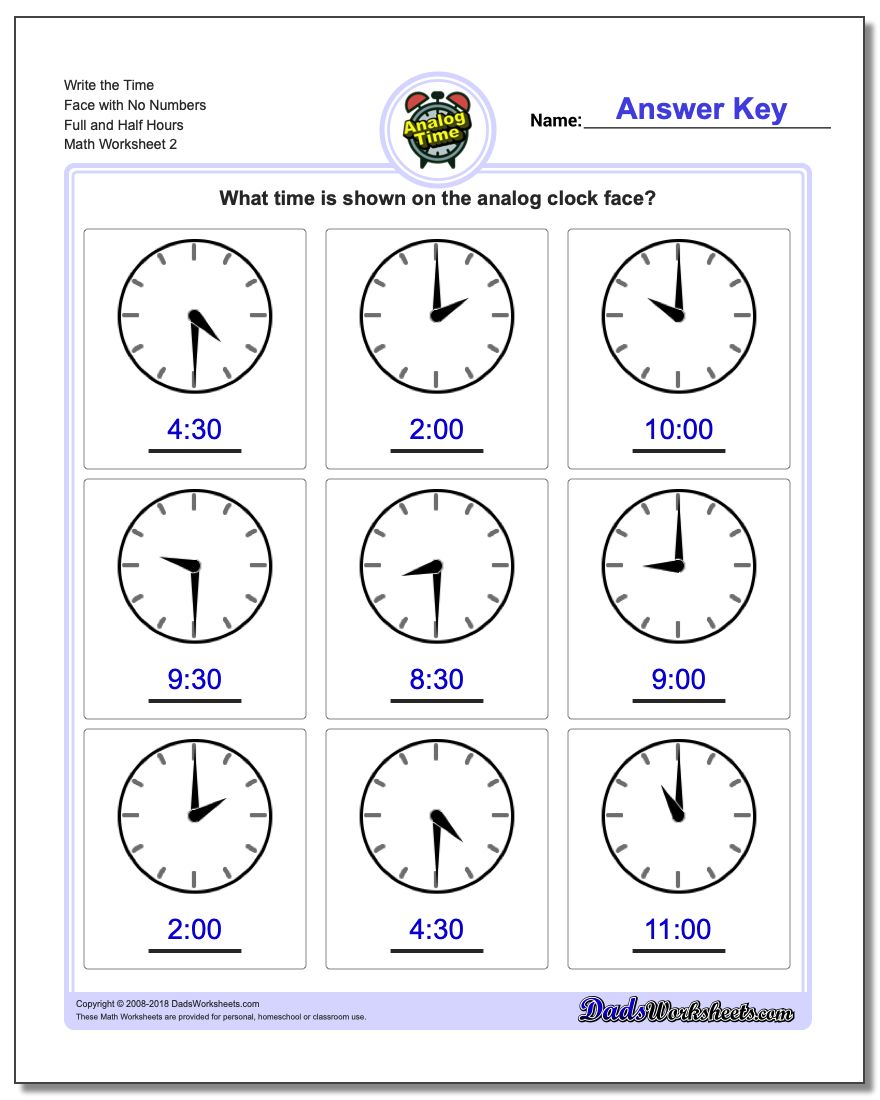 Write the Time Face with No Numbers Full and Half Hours www.dadsworksheets.com/worksheets/telling-analog-time.html Worksheet