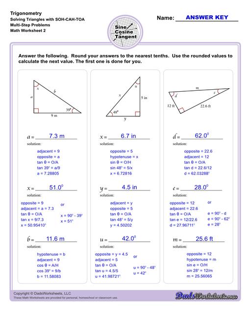 10th and 11th grade trignometry problems with triangles using the sine, cosine, tangent functions. These worksheets include problems involving right-angled triangles and functions are used to solve for the other interior angles.  Trigonometry Sohcahtoa Multi Step Problem V2