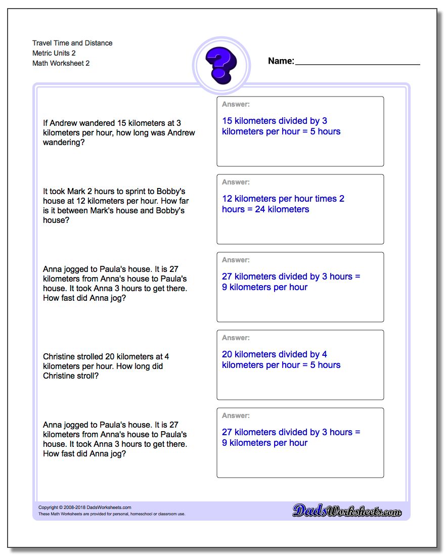 Travel Time and Distance Metric Units 2 www.dadsworksheets.com/worksheets/word-problems.html Worksheet